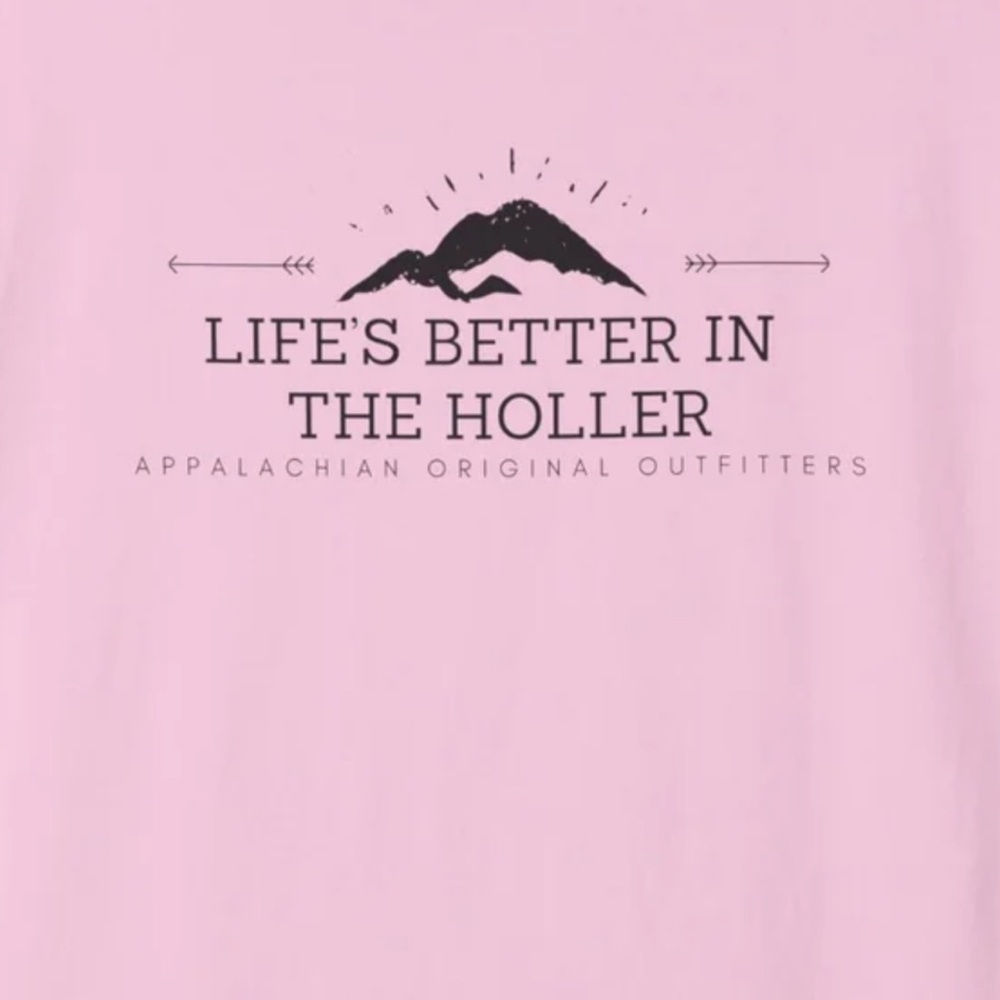 Appalachian Original Outfitters Life Is Better In the Holler quality T-Shirt